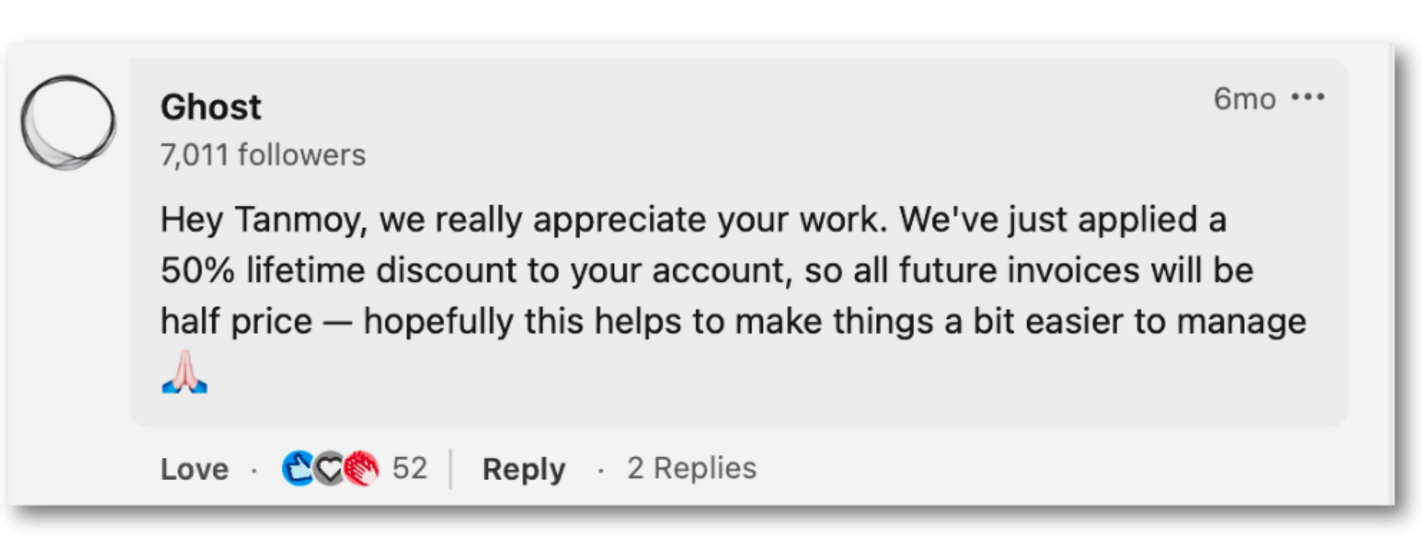 Screenshot of a LinkedIn message from Ghost that reads: Hey Tanmoy, we really appreciate your work. We've just applied a 50% lifetime discount to your account, so all future invoices will be half price — hopefully this helps to make things a bit easier to manage 🙏